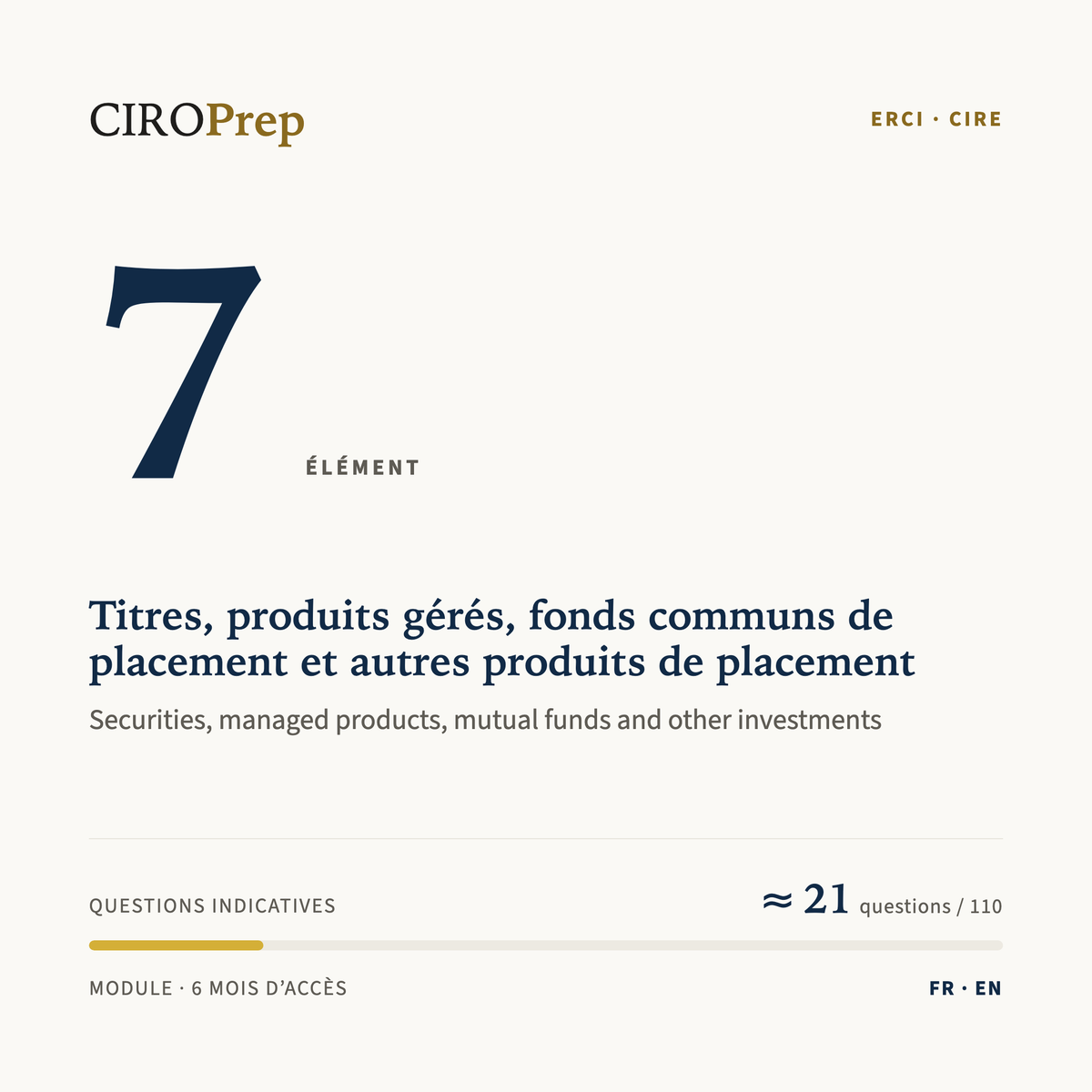 Module ERCI, élément 7 : Titres, produits gérés, fonds communs de placement et autres produits de placement · CIRE Element 7 module: Securities, managed products, mutual funds and other investments