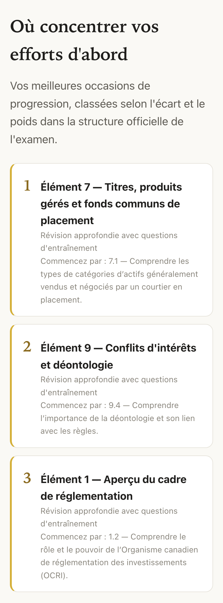 Exemple de résultats au diagnostic. Vos priorités et votre plan d’étude dépendent de vos réponses.